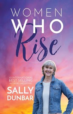 Women Who Rise- Sally Dunbar