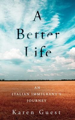A Better Life: An Italian Immigrant’’s Journey