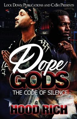 Dope Gods: The Code of Silence