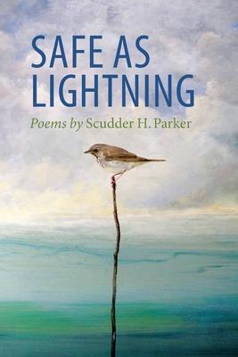 Safe as Lightning: Poems