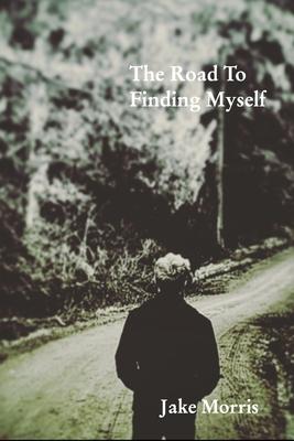 The Road To Finding Myself