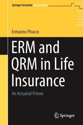 Erm & Qrm in Life Insurance: An Actuarial Primer