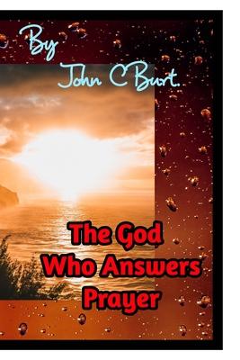 The God Who Answers Prayer.