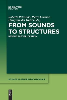 From Sounds to Structures: Beyond the Veil of Maya