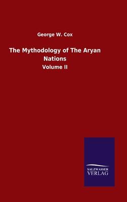 The Mythodology of The Aryan Nations: Volume II