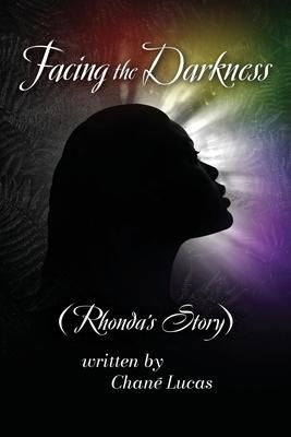 Facing the Darkness: Rhonda’’s Story