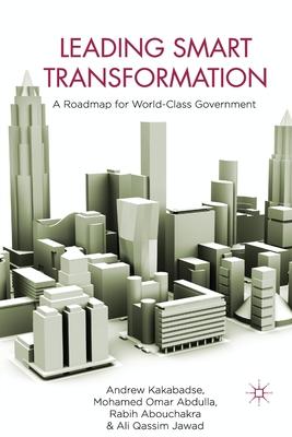 Leading Smart Transformation: A Roadmap for World Class Government