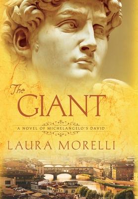 The Giant: A Novel of Michelangelo’’s David