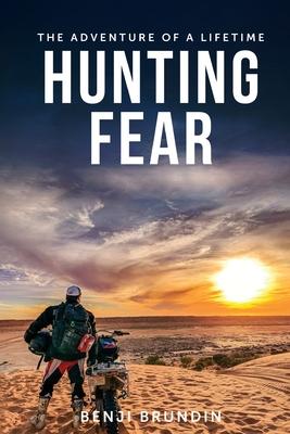Hunting Fear: The adventure of a lifetime