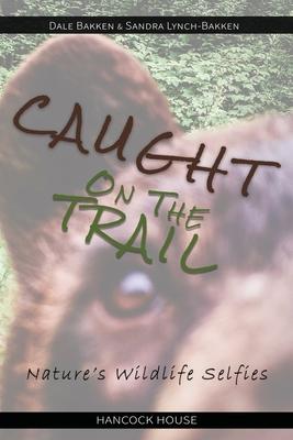 Caught on the Trail: Nature’’s Wildlife Selfies