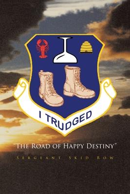 I Trudged: The Road of Happy Destiny