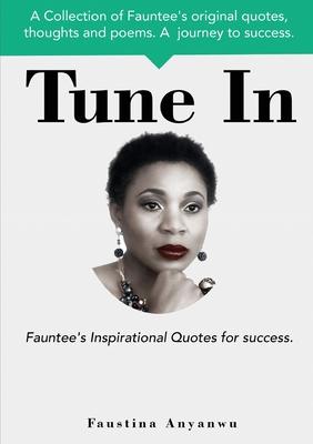 Tune In: Fauntee’’s Inspirational Quotes For Success.