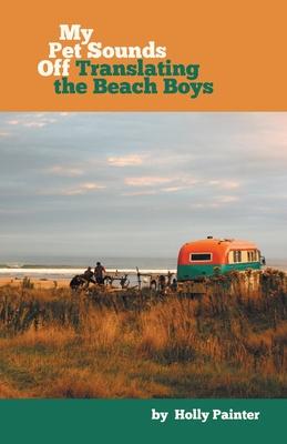 My Pet Sounds Off: Translating the Beach Boys