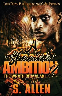 A Shooter’’s Ambition 2: The Wrath of Malaki