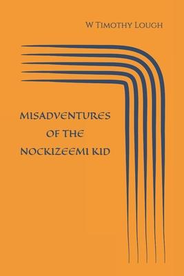 Misadventures of the Nockizeemi Kid