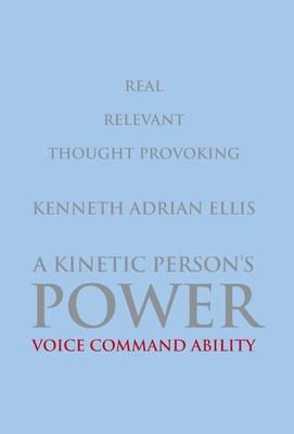 A Kinetic Person’’s Power: Voice Command Ability