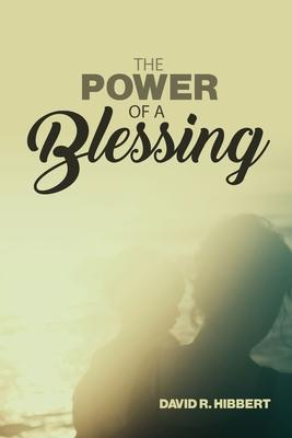 The Power Of A Blessing