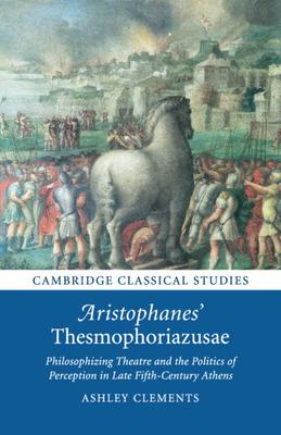 Aristophanes’’ Thesmophoriazusae