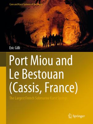 Port Miou and Le Bestouan (Cassis, France): The Largest French Submarine Karst Springs