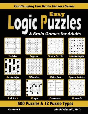 Easy Logic Puzzles & Brain Games for Adults: 500 Puzzles & 12 Puzzle Types (Sudoku, Fillomino, Battleships, Calcudoku, Binary Puzzle, Slitherlink, Sud