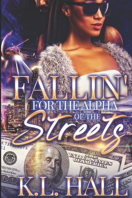 Fallin’’ For the Alpha of the Streets