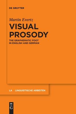 Visual Prosody: The Graphematic Foot in English and German