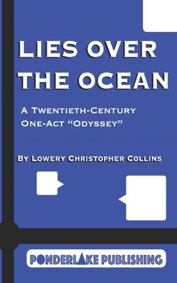 Lies Over the Ocean: A Twentieth-Century One-Act Odyssey
