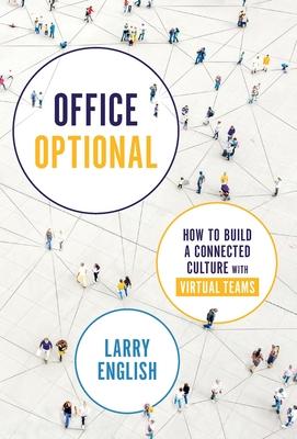 Office Optional: How to Build a Connected Culture with Virtual Teams