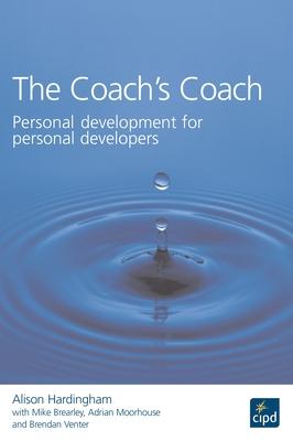 The Coach’’s Coach: Personal Development for Personal Developers