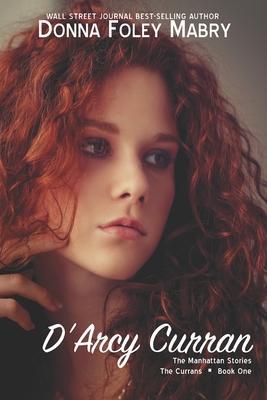 D’’Arcy Curran: The Currans: Book One