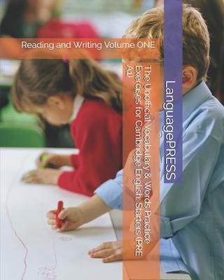 The Unofficial Vocabulary & Words Practice Exercises for Cambridge English: Starters: Reading and Writing Volume ONE