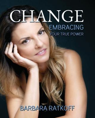 Change: Embracing your True Power