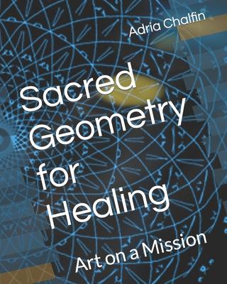 Sacred Geometry for Healing: Art on a Mission
