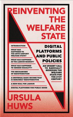 Reinventing the Welfare State: Digital Platforms and Public Policies