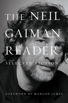 A Neil Gaiman Reader: Selected Fiction