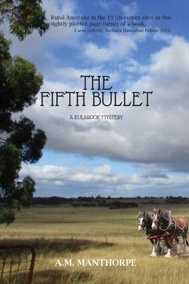 The Fifth Bullet: A Kularook Mystery