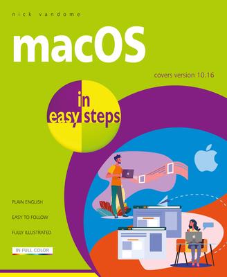 Macos in Easy Steps: Covers Version 10.16