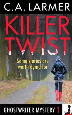 Killer Twist: A Ghostwriter Mystery