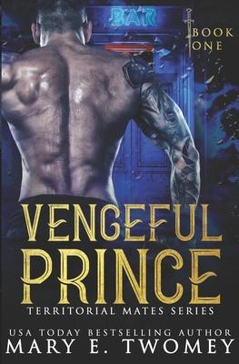Vengeful Prince: A Reverse Harem Romance