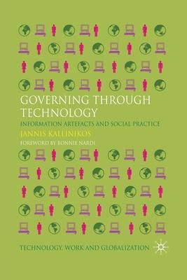 Governing Through Technology: Information Artefacts and Social Practice