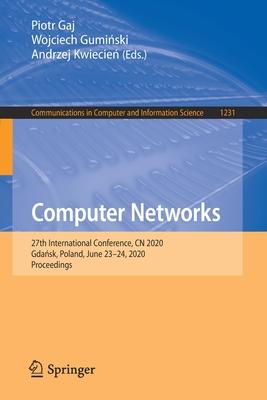 Computer Networks: 27th International Conference, Cn 2020, Gdańsk, Poland, June 23-24, 2020, Proceedings