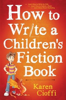 How To Write A Children’’s Fiction Book