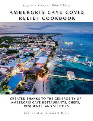 Ambergris Caye COVID Relief Cookbook
