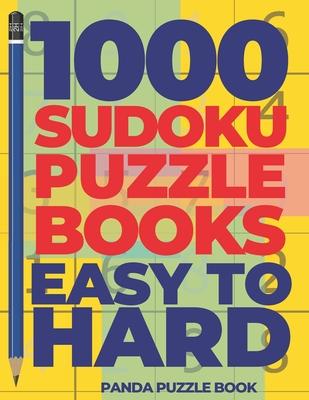 1000 Sudoku Puzzle Books Easy To Hard: Brain Games for Adults - Logic Games For Adults