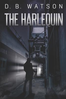 The Harlequin: The Two Timer Series