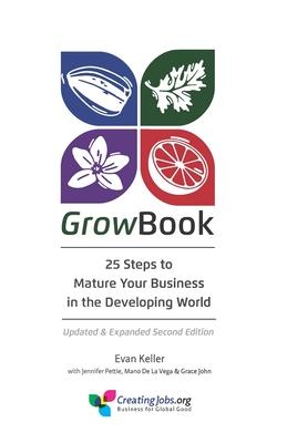 GrowBook: 25 Steps to Mature Your Business in the Developing World, Updated & Expanded Second Edition
