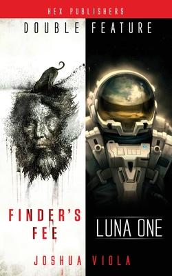 Luna One / Finder’’s Fee (Double Feature)