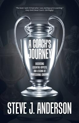 A Coach’’s Journey: Discussing Essential Aspects and Lessons of Professional Coaching