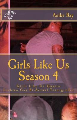 Girls Like Us! Season 4: Girls Like Us Quatro