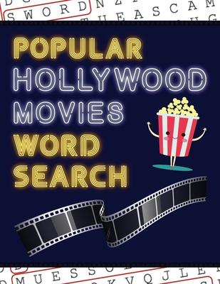 Popular Hollywood Movies Word Search: 50+ Film Puzzles - With Movie Pictures - Have Fun Solving These Large-Print Word Find Puzzles!